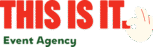 THIS IS IT – Event Agency